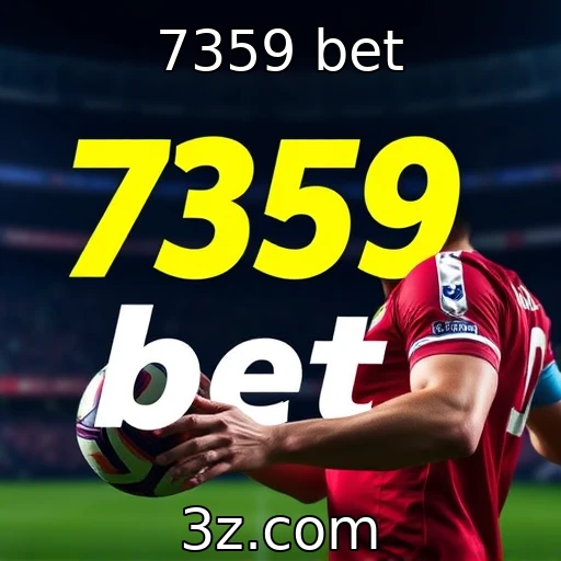 7359 bet Apostas Esportivas: Como Analisar e Prever Resultados com Precisão